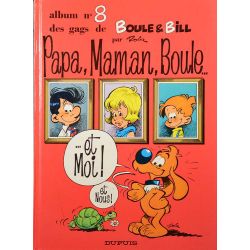 08 - Boule et Bill 8 (réédition BE-) - Papa, maman, Boule... et moi !