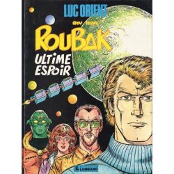 Luc Orient - Volume N°15 - Roubak - Ultime espoir