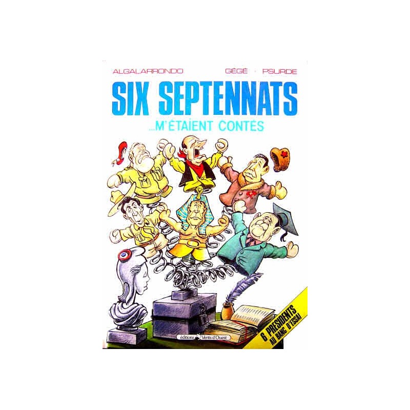 Six septennats...m'étaient contés