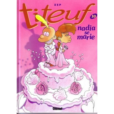 Titeuf - N°10 - Nadia se marie