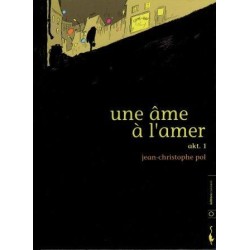 Une Ame à l'amer - Akt.1