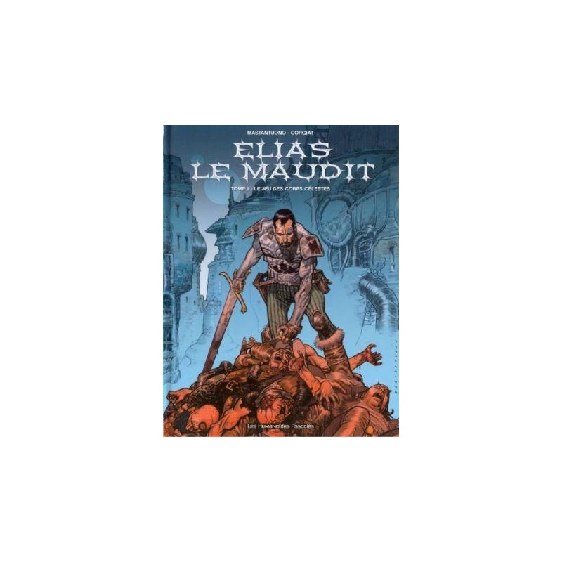 Elias le maudit 1 - Le jeu des corps célestes