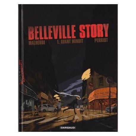 Belleville Story 1 - Avant Minuit