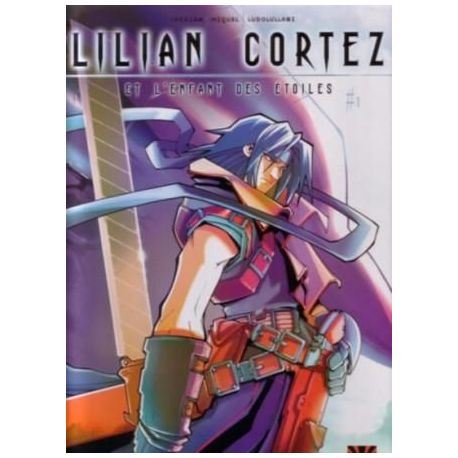 Lilian Cortez 1 - Et l'enfant des étoiles 