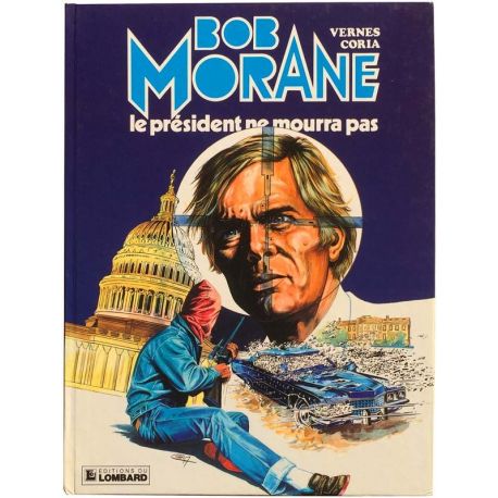 Bob Morane (3ème série Le Lombard) 13 - Le président ne mourra pas