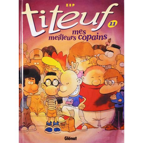 Titeuf - N°11 - Mes meilleurs copains