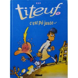 Titeuf 4 réédition - C'est pô juste...