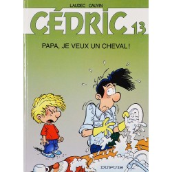 13 - Cédric 13 - Papa je veux un cheval !