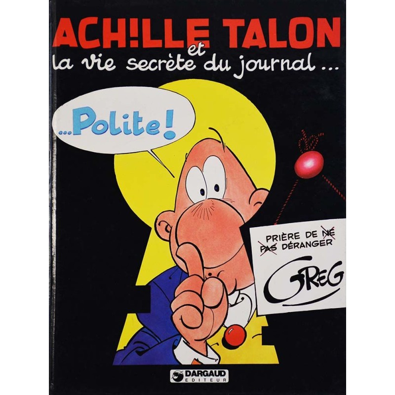 Achille Talon 33 - Achille Talon et la vie secrète du journal Polite